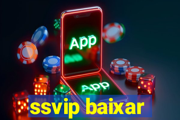 ssvip baixar